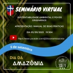 1ª Seminário Virtual da Comissão de Sustentabilidade Ambiental e Povos Originários da Diocese Anglicana da Amazônia e lançamento do Manual de Boas Práticas